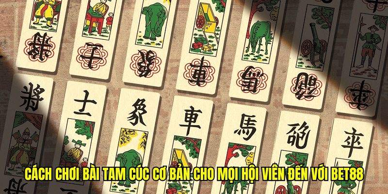 Cách chơi bài tam cúc