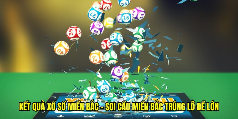 Kết quả xổ số miền Bắc