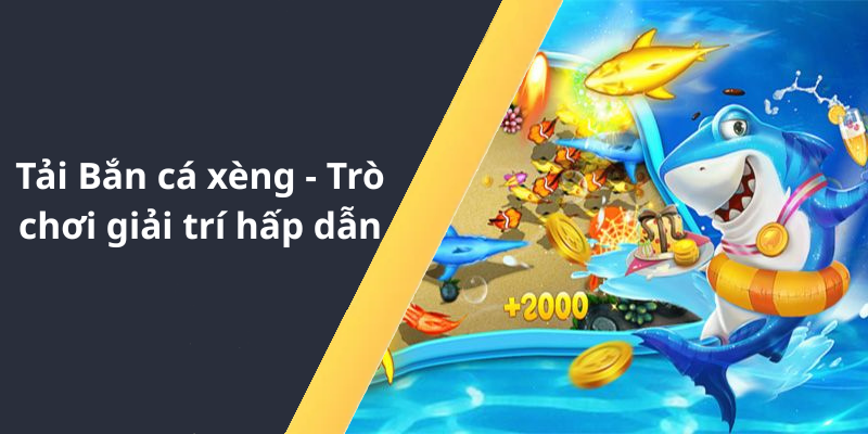 Tải bắn cá xèng apk